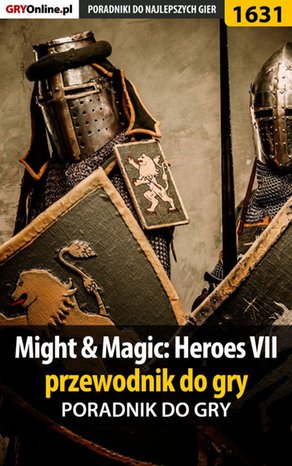 Might  Magic: Heroes VII - przewodnik do gry – ebook