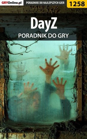 DayZ (ArmA 2 mod) - poradnik do  gry – ebook