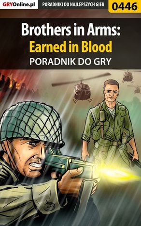 Brothers in Arms: Earned in Blood - poradnik do gry – ebook