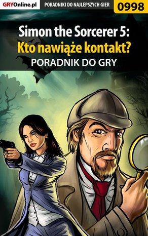 Simon the Sorcerer 5: Kto nawiąże kontakt? - poradnik do gry – ebook