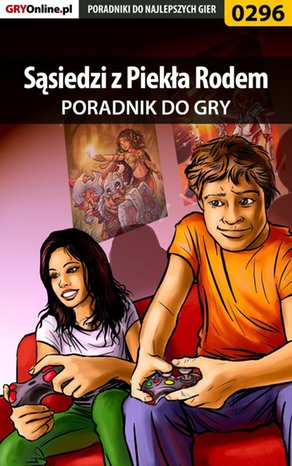 Sąsiedzi z Piekła Rodem - poradnik do gry – ebook