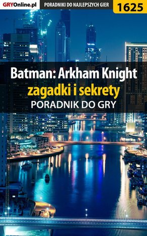 Batman: Arkham Knight - zagadki i sekrety – ebook