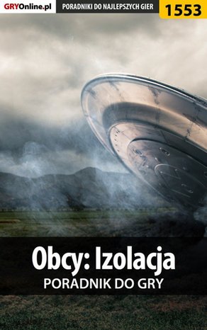 Obcy: Izolacja - poradnik do gry – ebook