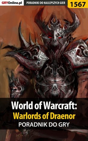 World of Warcraft: Warlords of Draenor - poradnik do gry – ebook