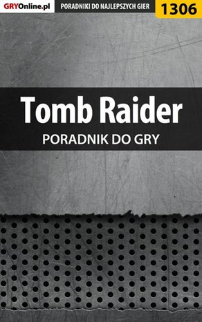 Tomb Raider - poradnik do gry – ebook
