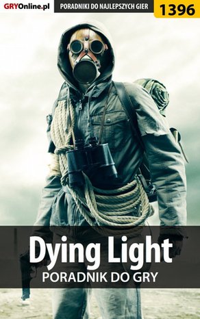 Dying Light - poradnik do gry – ebook