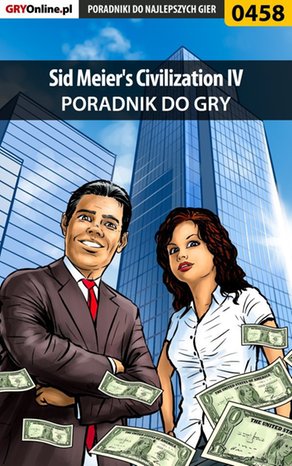 Sid Meier's Civilization IV - poradnik do gry – ebook