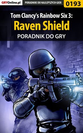 Tom Clancy's Rainbow Six 3: Raven Shield - poradnik do gry – ebook