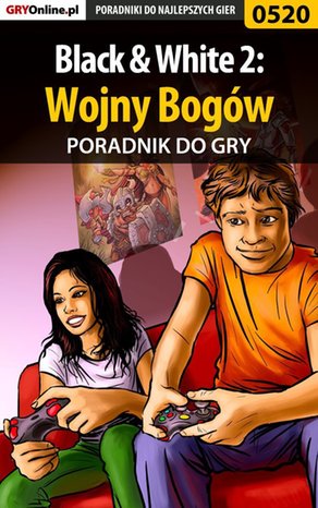 Black White 2: Wojny Bogów - poradnik do gry – ebook