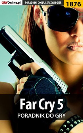 Far Cry 5 - poradnik do gry – ebook