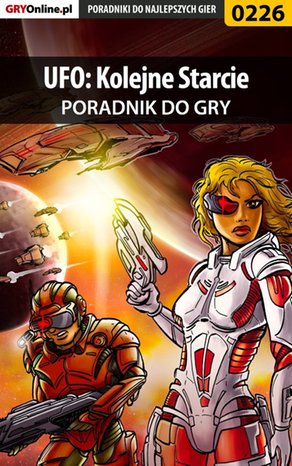 UFO: Kolejne Starcie - poradnik do gry – ebook