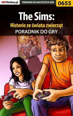 The Sims: Historie ze świata zwierząt - poradnik do gry – ebook