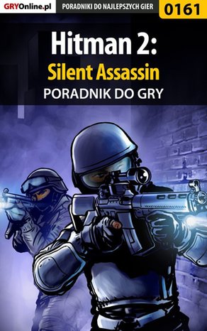Hitman 2: Silent Assassin - poradnik do gry – ebook