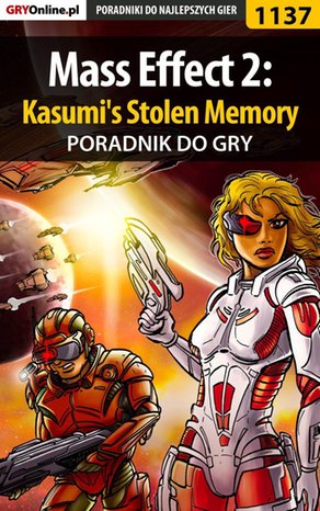 Mass Effect 2: Kasumi's Stolen Memory - poradnik do gry – ebook