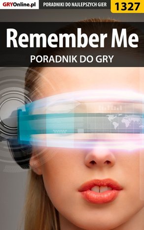 Remember Me - poradnik do gry – ebook