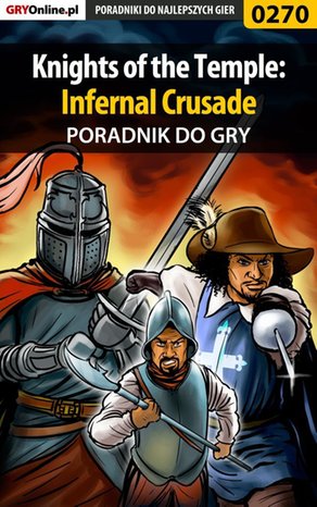 Knights of the Temple: Infernal Crusade - poradnik do gry – ebook