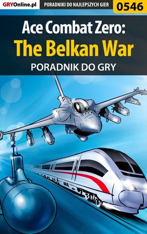 Ace Combat Zero: The Belkan War - poradnik do gry – ebook