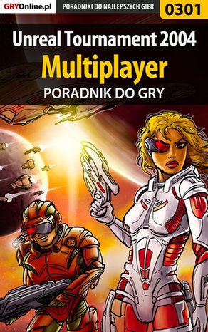 Unreal Tournament 2004 - Multiplayer - poradnik do gry – ebook
