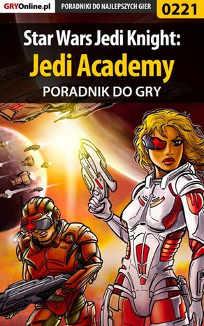 Star Wars Jedi Knight: Jedi Academy - poradnik do gry – ebook
