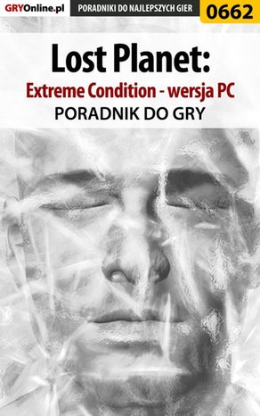 Lost Planet: Extreme Condition - PC - poradnik do gry – ebook