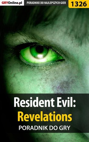 Resident Evil: Revelations - poradnik do gry – ebook