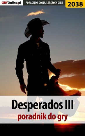 Desperados 3 - poradnik, solucja – ebook