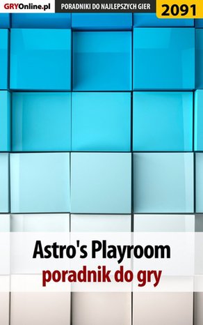 Astro's Playroom. Poradnik do gry – ebook