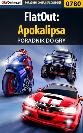FlatOut: Apokalipsa - poradnik do gry – ebook