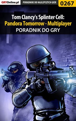 Tom Clancy's Splinter Cell: Pandora Tomorrow - Multiplayer - poradnik do gry – ebook