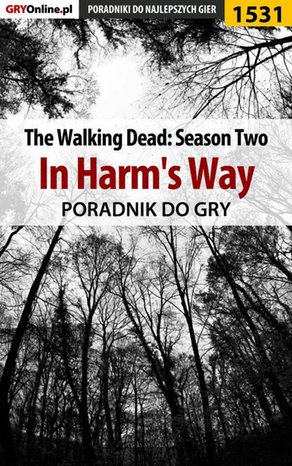 The Walking Dead: Season Two - In Harm's Way - poradnik do gry – ebook