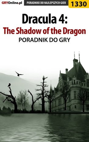 Dracula 4: The Shadow of the Dragon - poradnik do gry – ebook