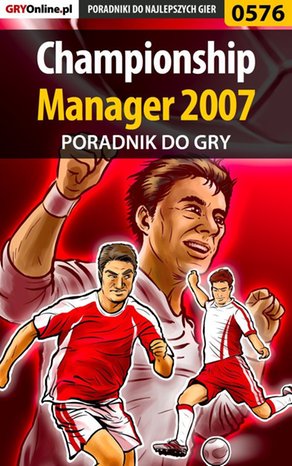 Championship Manager 2007 - poradnik do gry – ebook