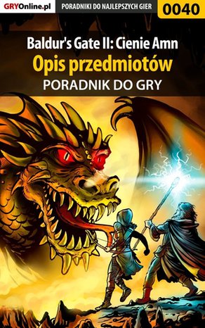 Baldur's Gate II: Cienie Amn - opis przedmiotów - poradnik do gry – ebook