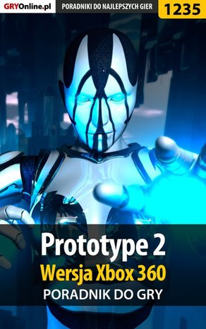 Prototype 2 - Xbox 360 - poradnik do gry – ebook