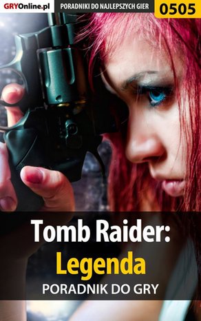 Tomb Raider: Legenda - poradnik do gry – ebook