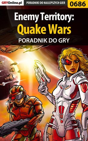 Enemy Territory: Quake Wars - poradnik do gry – ebook
