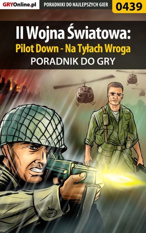 II Wojna Światowa: Pilot Down - Na Tyłach Wroga - poradnik do gry – ebook