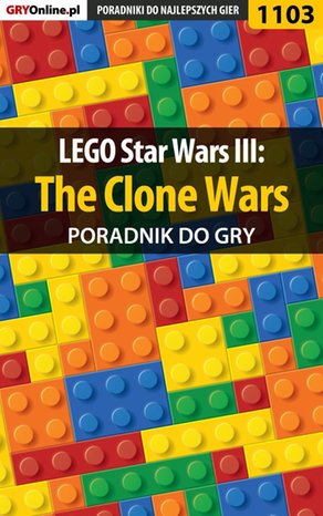 LEGO Star Wars III: The Clone Wars - poradnik do gry – ebook