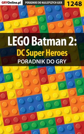 LEGO Batman 2: DC Super Heroes - poradnik do gry – ebook