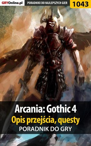 Arcania: Gothic 4 - poradnik, opis przejścia, questy – ebook