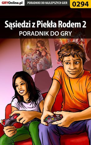 Sąsiedzi z Piekła Rodem 2 - poradnik do gry – ebook