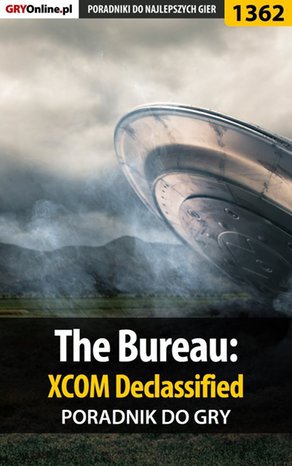 The Bureau: XCOM Declassified - poradnik do gry – ebook