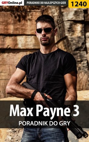 Max Payne 3 - poradnik do gry – ebook