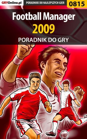 Football Manager 2009 - poradnik do gry – ebook