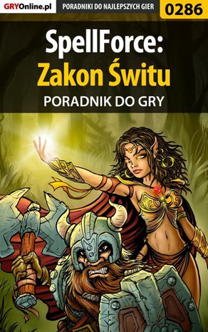 SpellForce: Zakon Świtu - poradnik do gry – ebook