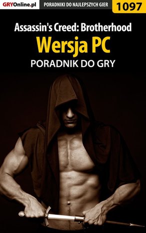Assassin's Creed: Brotherhood - PC - poradnik do gry – ebook