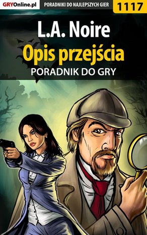 L.A. Noire - opis przejścia - poradnik do gry – ebook