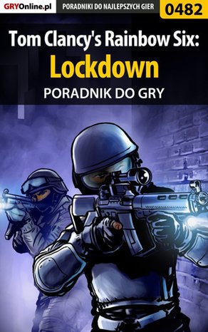 Tom Clancy's Rainbow Six: Lockdown - poradnik do gry – ebook