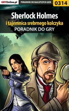 Sherlock Holmes i tajemnica srebrnego kolczyka - poradnik do gry – ebook