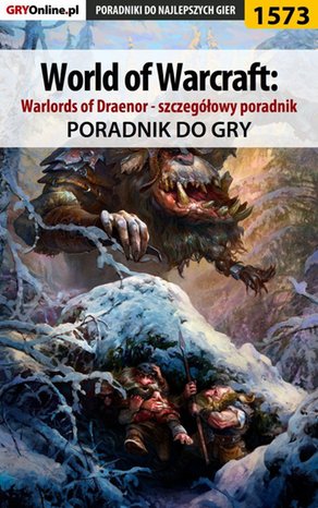 World of Warcraft: Warlords of Draenor - szczegółowy poradnik – ebook